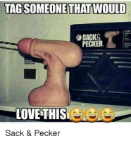 tag-someone-thatwould-sack-pecker-sack-amp-pecker-19824366.png